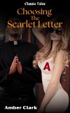 Choosing the Scarlet Letter (Classic Tales, #20) (eBook, ePUB)