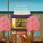 Kirschblüte in der Freitagsbuchhandlung (Die Freitagsbuchhandlung 1) (MP3-Download)