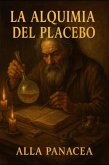 La Alquimia del Placebo (eBook, ePUB) La Alquimia del Placebo (eBook, ePUB)