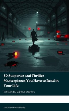 Cover 30 Suspense and Thriller Masterpieces You Have to Read in Your Life (eBook, ePUB)