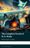 The Complete Novels of H. G. Wells (eBook, ePUB)