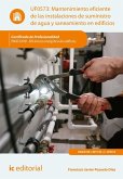 Mantenimiento eficiente de las instalaciones de suministro de agua y saneamiento en edificios. ENAC0108 (eBook, ePUB)