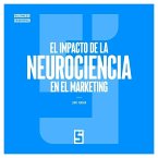 El impacto de la neurociencia en el marketing (eBook, ePUB)