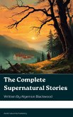 The Complete Supernatural Stories (eBook, ePUB)