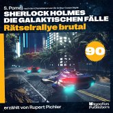 Rätselrallye brutal (Sherlock Holmes - Die galaktischen Fälle, Folge 90) (MP3-Download)