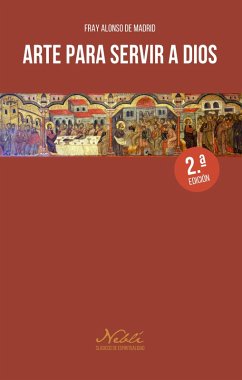 Arte para servir a Dios (eBook, ePUB) - de Madrid, Fray Alonso
