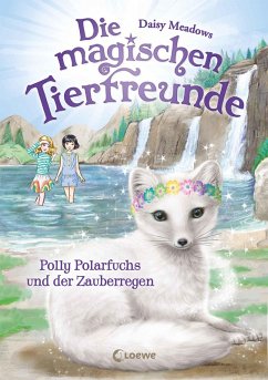 Cover Die magischen Tierfreunde (Band 23) - Polly Polarfuchs und der Zauberregen (eBook, ePUB)