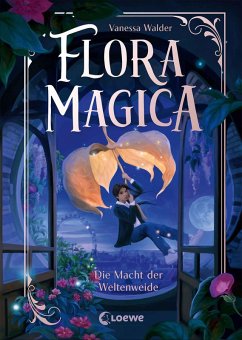 Cover Flora Magica (Band 3) - Die Macht der Weltenweide (eBook, ePUB)