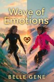 Wave of Emotions (eBook, ePUB)