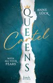 Queens Cartel (Band 2) - With All Your Fears (eBook, ePUB)
