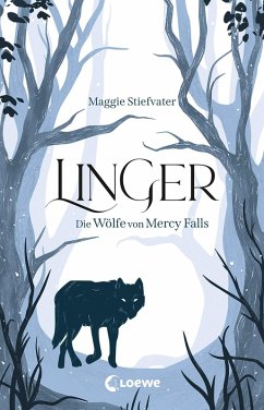 Linger (Die Wölfe von Mercy Falls, Band 2) (eBook, ePUB) - Stiefvater, Maggie