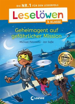 Leselöwen 3. Klasse - Geheimagent auf gefährlicher Mission (eBook, PDF) - Petrowitz, Michael
