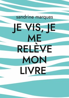 Je vis, je me relève mon livre (eBook, ePUB)