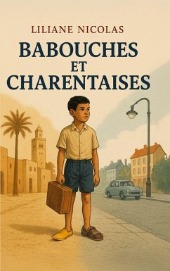 Babouches et Charentaises (eBook, ePUB) - Nicolas, Liliane