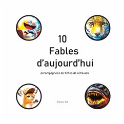 10 Fables d'aujourd'hui accompagnées de fiches de réflexion (eBook, ePUB)