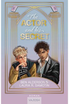 The Actor and his Secret (eBook, ePUB) - Alderson, Ben; Samotin, Laura R.