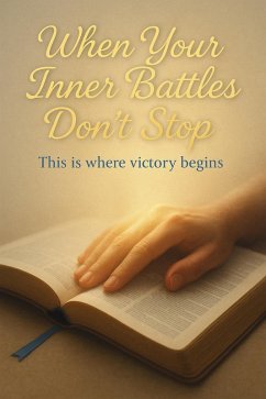 Cover When Your Inner Battles Don't Stop (eBook, ePUB)