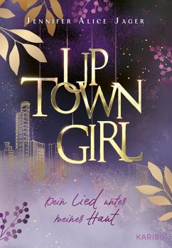 Cover Uptown Girl (Band 1) - Dein Lied unter meiner Haut (eBook, ePUB)