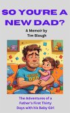 So, You're a New Dad? (eBook, ePUB)