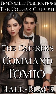 The Caterer's Command (Cougar Club, #11) (eBook, ePUB) - Hall-Black, Tomio