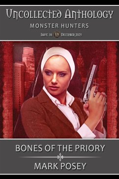 Cover Bones of the Priory (Uncollected Anthology: Monster Hunters Book 38) (eBook, ePUB)