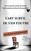 L'art subtil de s'en foutre (eBook, ePUB)