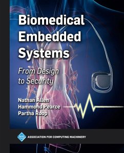 Biomedical Embedded Systems (eBook, ePUB) - Allen, Nathan; Pearce, Hammond; Roop, Partha