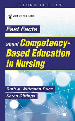 Fast Facts about Competency-Based Education in Nursing (eBook, ePUB) - Gittings, Karen K. Fast Facts about Competency-Based Education in Nursing (eBook, ePUB) - Gittings, Karen K.