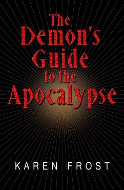 The Demon's Guide to the Apocalypse (eBook, ePUB) - Frost, Karen