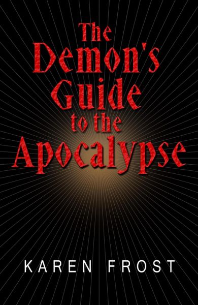 The Demon's Guide to the Apocalypse (eBook, ePUB) The Demon's Guide to the Apocalypse (eBook, ePUB)