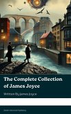 The Complete Collection of James Joyce (eBook, ePUB)