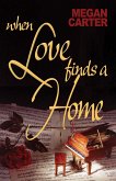 When Love Finds a Home (eBook, ePUB)