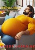 The Full Belly: A Weight Gain and MPreg Erotica Collection (eBook, ePUB)