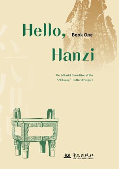 Hello Hanzi (Book One) (eBook, ePUB) - Project, Editorial Committee of the "ZiChuang" Cultural