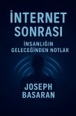 Internet Sonrasi: Insanligin Geleceginden Notlar (eBook, ePUB)