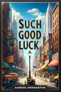Such Good Luck: A Grimm Imagination Book (eBook, ePUB) - Denhartog, Samuel