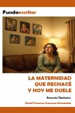 La maternidad que rechacé y hoy me duele (eBook, ePUB)