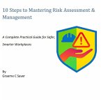 10 Steps to Mastering Risk Assessment & Management (eBook, ePUB) 10 Steps to Mastering Risk Assessment & Management (eBook, ePUB)