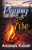 Playing with Fire (eBook, ePUB)