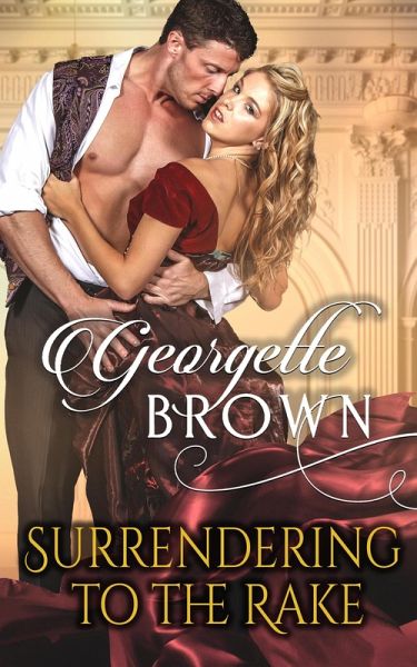 Surrendering to the Rake (A Steamy Regency Romance, #1) (eBook, ePUB)