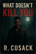 What Doesn't Kill You (eBook, ePUB) - Bild 1