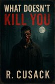 What Doesn't Kill You (eBook, ePUB)