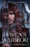 Haven's Warrior (The Matriarch Chronicles, #2) (eBook, ePUB)