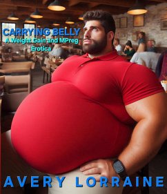 Cover Carrying Belly: An MPreg and Weight Gain Erotica (MPreg Erotica) (eBook, ePUB)