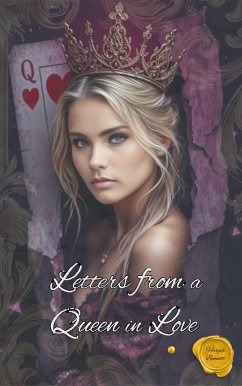Letters from a Queen in Love (eBook, ePUB) - Willianinnovador
