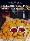 Ninja Air Fryer Pro Rezeptbuch Deluxe
