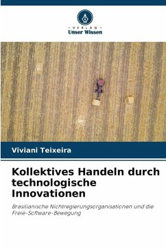 Kollektives Handeln durch technologische Innovationen - Teixeira, Viviani Kollektives Handeln durch technologische Innovationen - Teixeira, Viviani