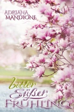 Bittersüsser Frühling
