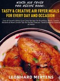 Ninja Air Fryer Pro Recipe Book: Tasty & Creative Air Fryer Meals for Every Day and Occasion