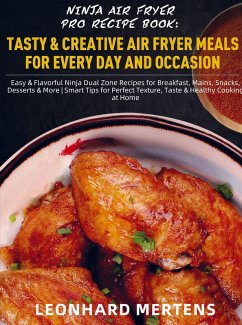 Cover Ninja Air Fryer Pro Recipe Book: Tasty & Creative Air Fryer Meals for Every Day and Occasion